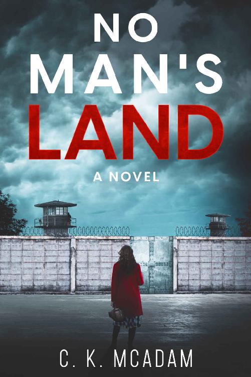 No Mans Land A Novel C K Mcadam