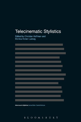 Telecinematic Stylistics Christian Hoffmann Editor Monika Kirnerludwig Editor