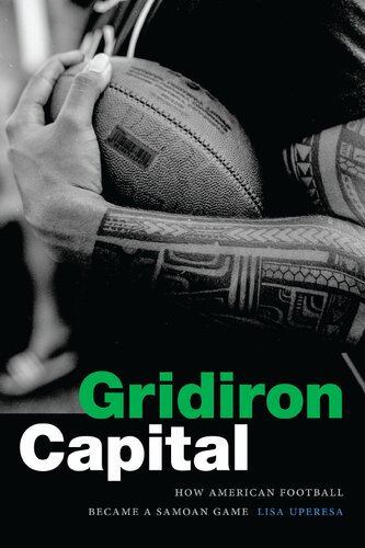 Gridiron Capital How American Football Became A Samoan Game Lisa Uperesa