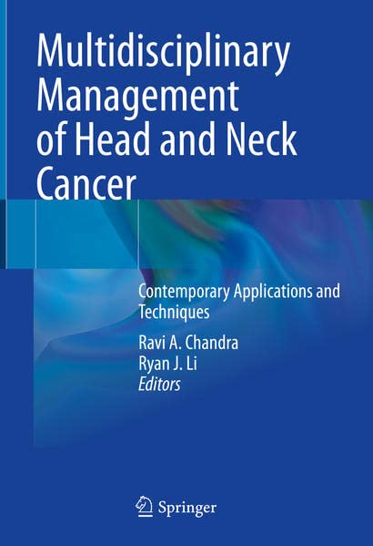 Multidisciplinary Management Of Head And Neck Cancer Ravi A Chandra