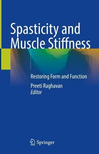 Spasticity And Muscle Stiffness Preeti Raghavan