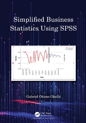 Simplified Business Statistics Using Spss Gabriel Otieno Okello