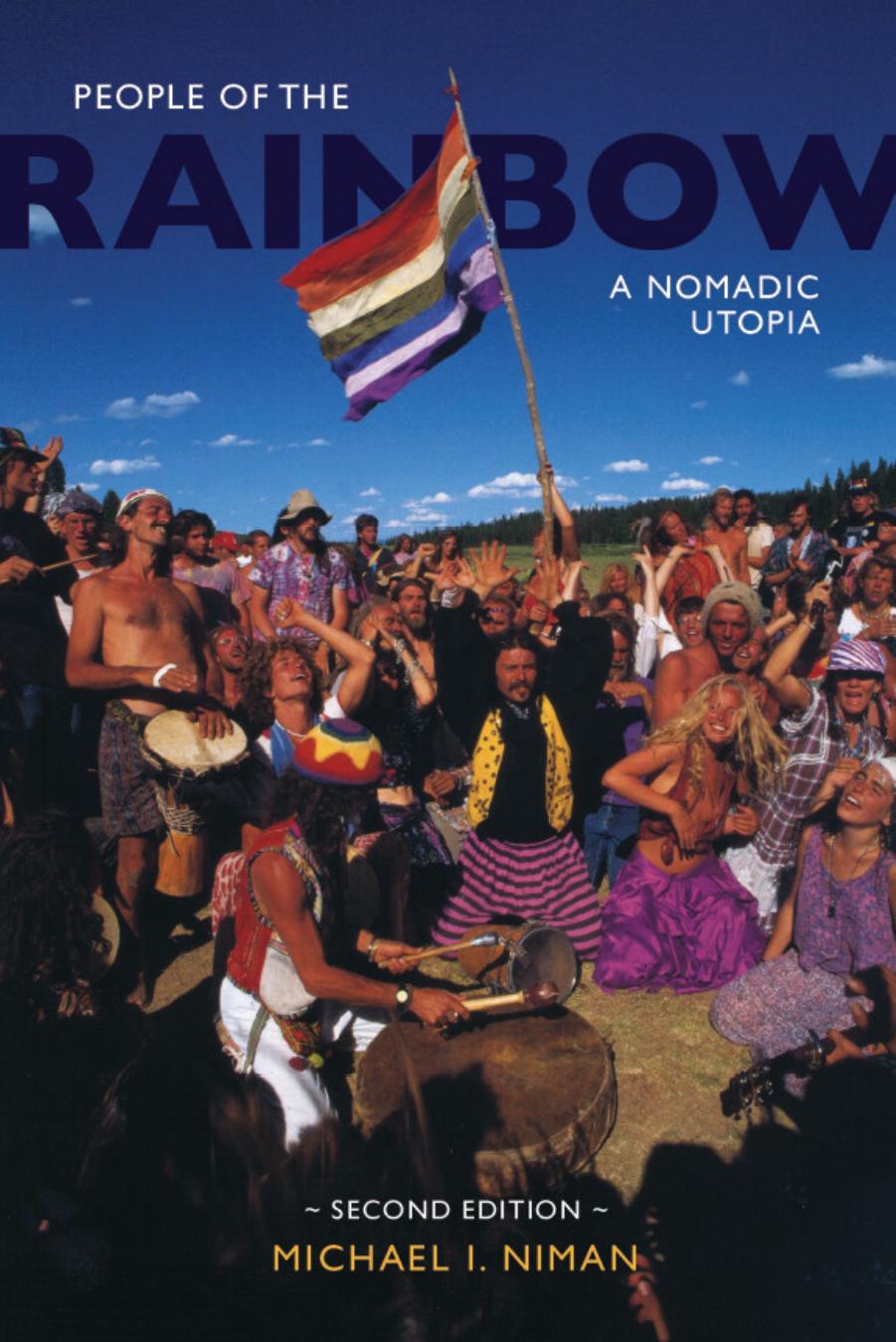 People Of The Rainbow A Nomadic Utopia 2nd Edition Michael I Niman