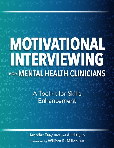 Motivational Interviewing For Mental Health Clinicians Jennifer Frey