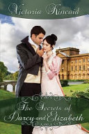 The Secrets Of Darcy And Elizabeth A Pride And Prejudice Variation 2nd Edition Victoria Kincaid