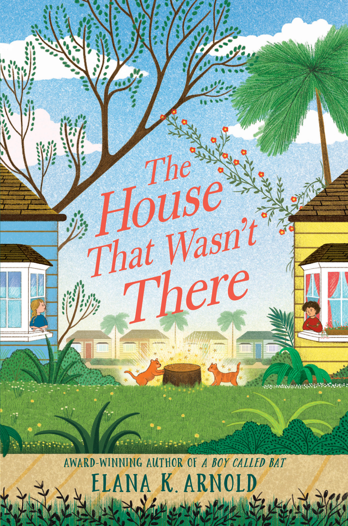 The House That Wasnt There Elana K Arnold