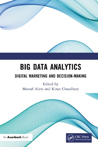 Big Data Analytics Digital Marketing And Decisionmaking Kiran Chaudhary