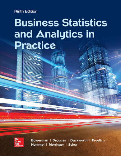 Business Statistics And Analytics In Practice 9th Edition Bruce Bowerman