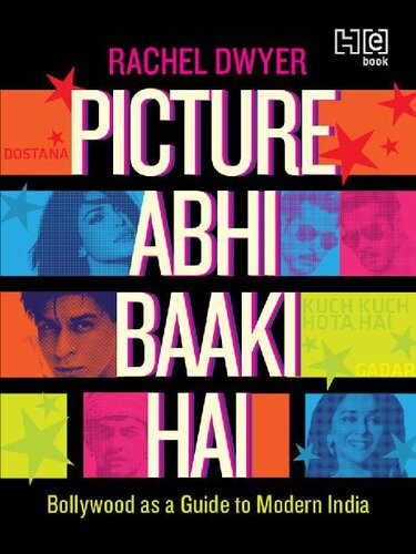 Picture Abhi Baaki Hai Bollywood As A Guide To Modern India Rachel Dwyer