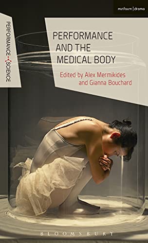 Performance And The Medical Body Illustrated Alex Mermikides