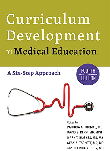 Curriculum Development For Medical Education A Sixstep Approach 4th Edition Patricia A Thomas Editor