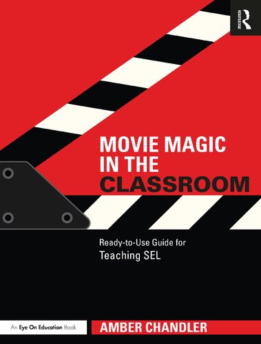 Movie Magic In The Classroom Readytouse Guide For Teaching Sel Amber Chandler