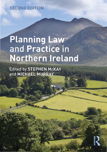 Planning Law And Practice In Northern Ireland 2nd Edition Stephen Mckay