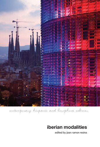 Iberian Modalities A Relational Approach To The Study Of Culture In The Iberian Peninsula Joan Ramon Resina