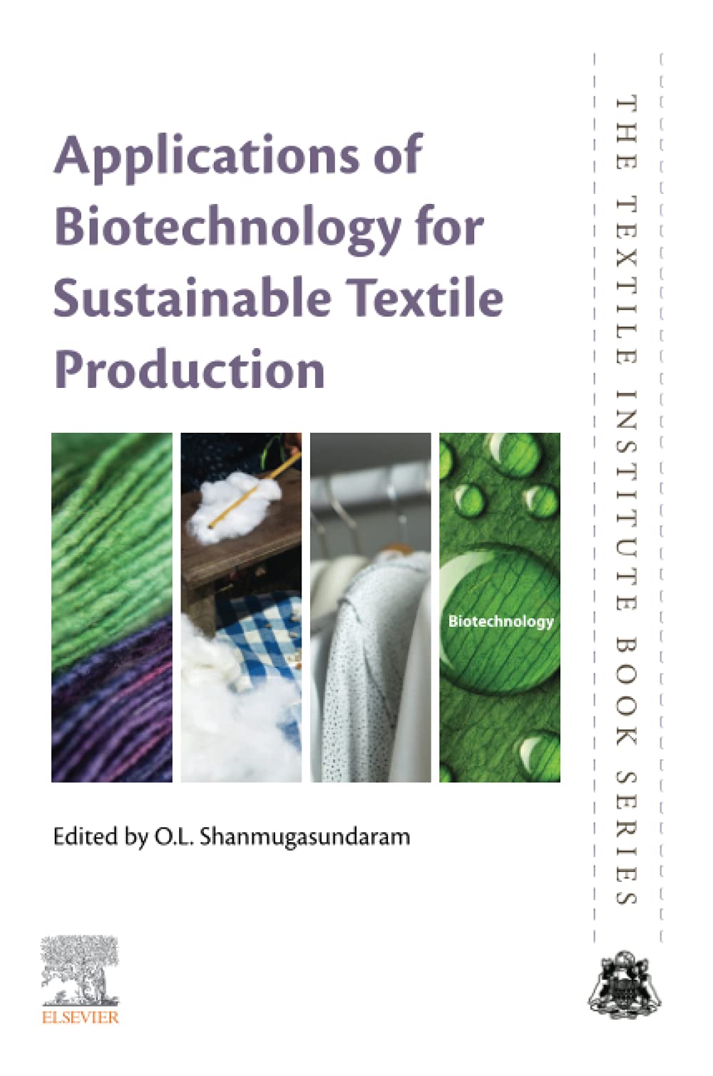 Applications Of Biotechnology For Sustainable Textile Production Ol Shanmugasundaram