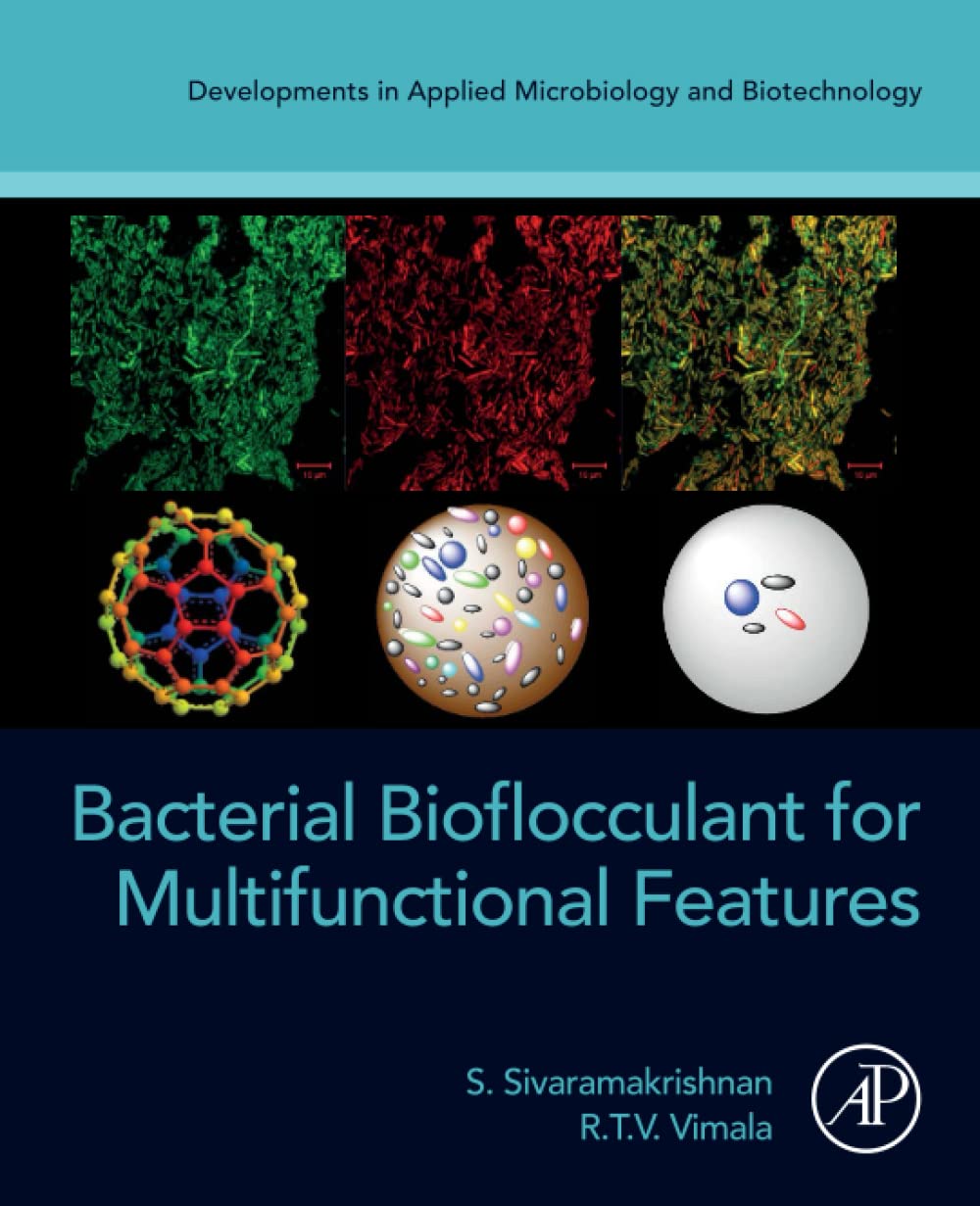 Bacterial Bioflocculant For Multifunctional Features S Sivaramakrishnan