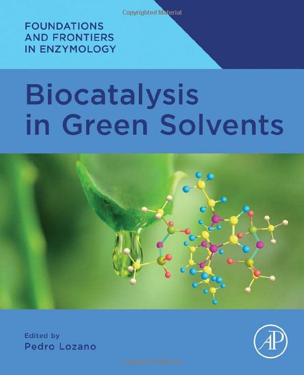Biocatalysis In Green Solvents Pedro Lozano