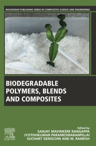 Biodegradable Polymers Blends And Composites Sanjay Mavinkere Rangappa