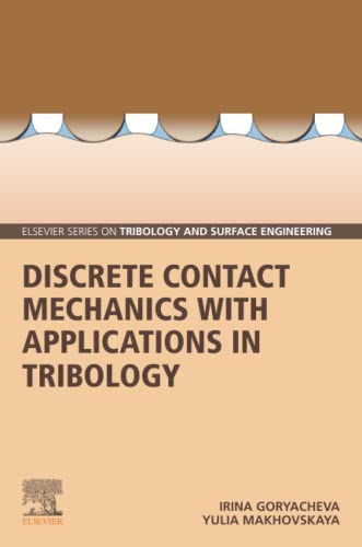 Discrete Contact Mechanics With Applications In Tribology Irina Goryacheva