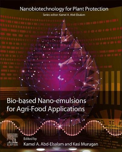 Biobased Nanoemulsions For Agrifood Applications Kamel A Abdelsalam