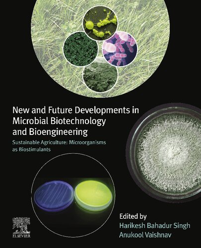 New And Future Developments In Microbial Biotechnology And Bioengineering Sustainable Agriculture Microorganisms As Biostimulants Harikesh Bahadur Singh