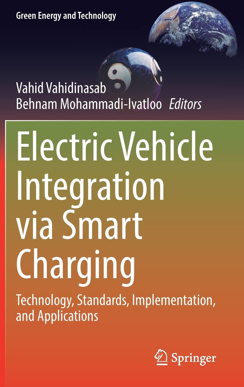 Electric Vehicle Integration Via Smart Charging Technology Standards Implementation And Applications Vahid Vahidinasab