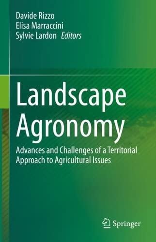Landscape Agronomy Advances And Challenges Of A Territorial Approach To Agricultural Issues Davide Rizzo