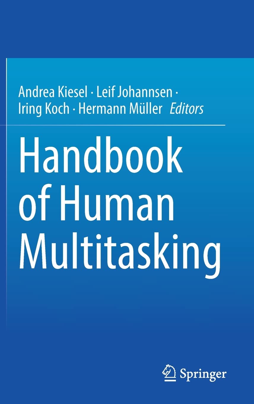 Handbook Of Human Multitasking Andrea Kiesel Leif Johannsen Iring Koch
