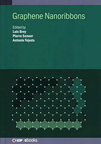 Graphene Nanoribbons Antonio Tejeda Pierre Seneor Luis Brey