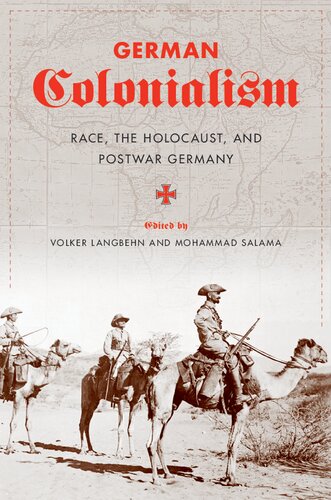 German Colonialism Race The Holocaust And Postwar Germany Volker Langbehn Mohammad Salama