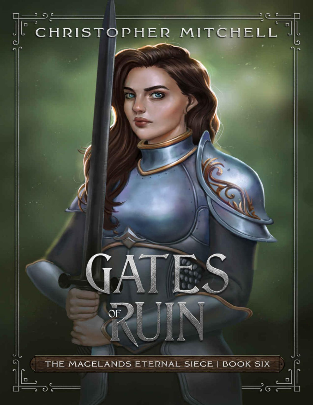 Gates Of Ruin An Epic Fantasy Adventure The Magelands Eternal Siege Book 6 Christopher Mitchell