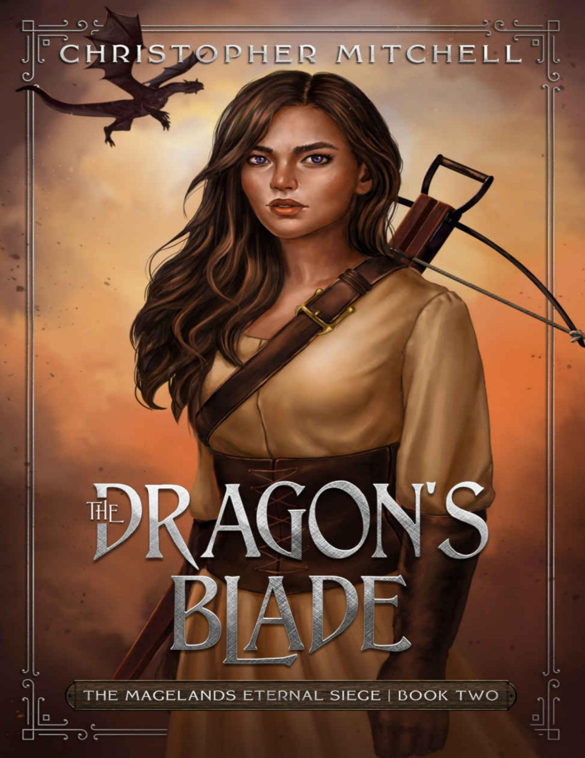 The Dragons Blade An Epic Fantasy Adventure The Magelands Eternal Siege Book 2 Christopher Mitchell