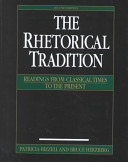The Rhetorical Tradition Readings From Classical Times To The Present 3rd Ed 3rd Edition Patricia Bizzell Bruce Herzberg Eds