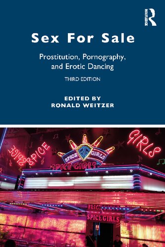 Sex For Sale Prostitution Pornography And Erotic Dancing 3rd Edition Ronald Weitzer