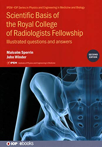 Scientific Basis Of The Royal College Of Radiologists Fellowship Illustrated Questions And Answers 2nd Edition Malcolm Sperrin