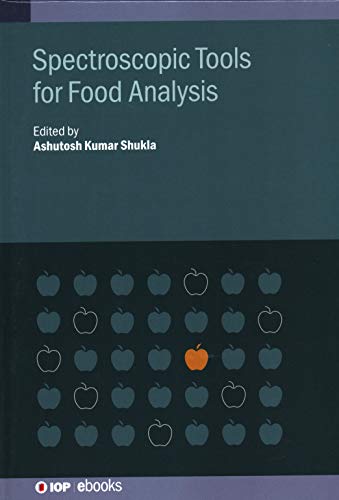 Spectroscopic Tools For Food Analysis Ashutosh Kumar Shukla