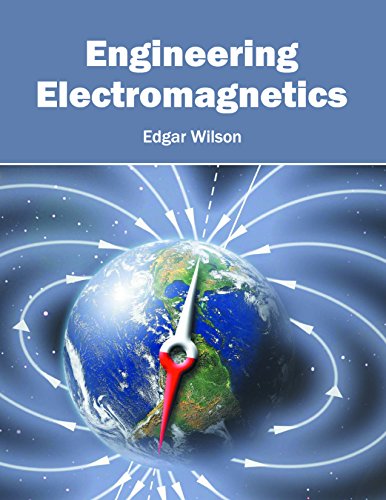 Engineering Electromagnetics A Collection Of Theorems Principles And Field Representations Ramakrishna Janaswamy