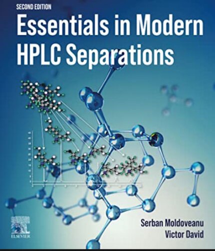 Essentials In Modern Hplc Separations 2nd Edition Serban Moldoveanu