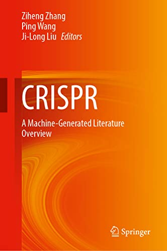 Crispr A Machinegenerated Literature Overview Ziheng Zhang