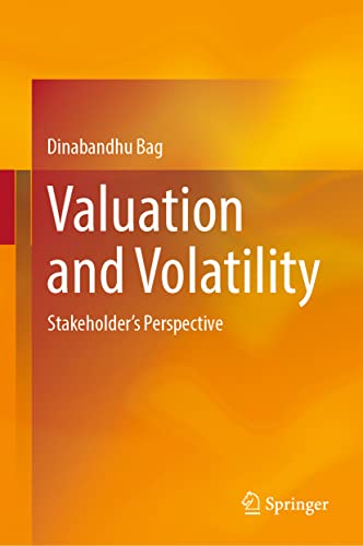 Valuation And Volatility Stakeholders Perspective Dinabandhu Bag