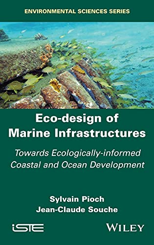 Ecodesign Of Marine Infrastructures Towards Ecologicallyinformed Coastal And Ocean Development Sylvain Pioch