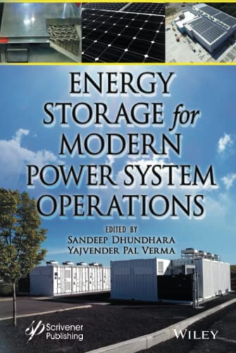 Energy Storage For Modern Power System Operations Sandeep Dhundhara