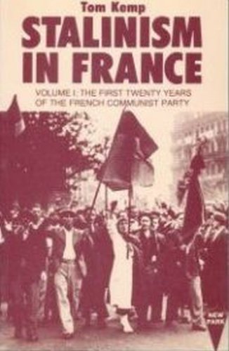 Stalinism In France Tom Kemp
