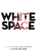 White Space Essays On Culture Race Writing Jennifer De Leon