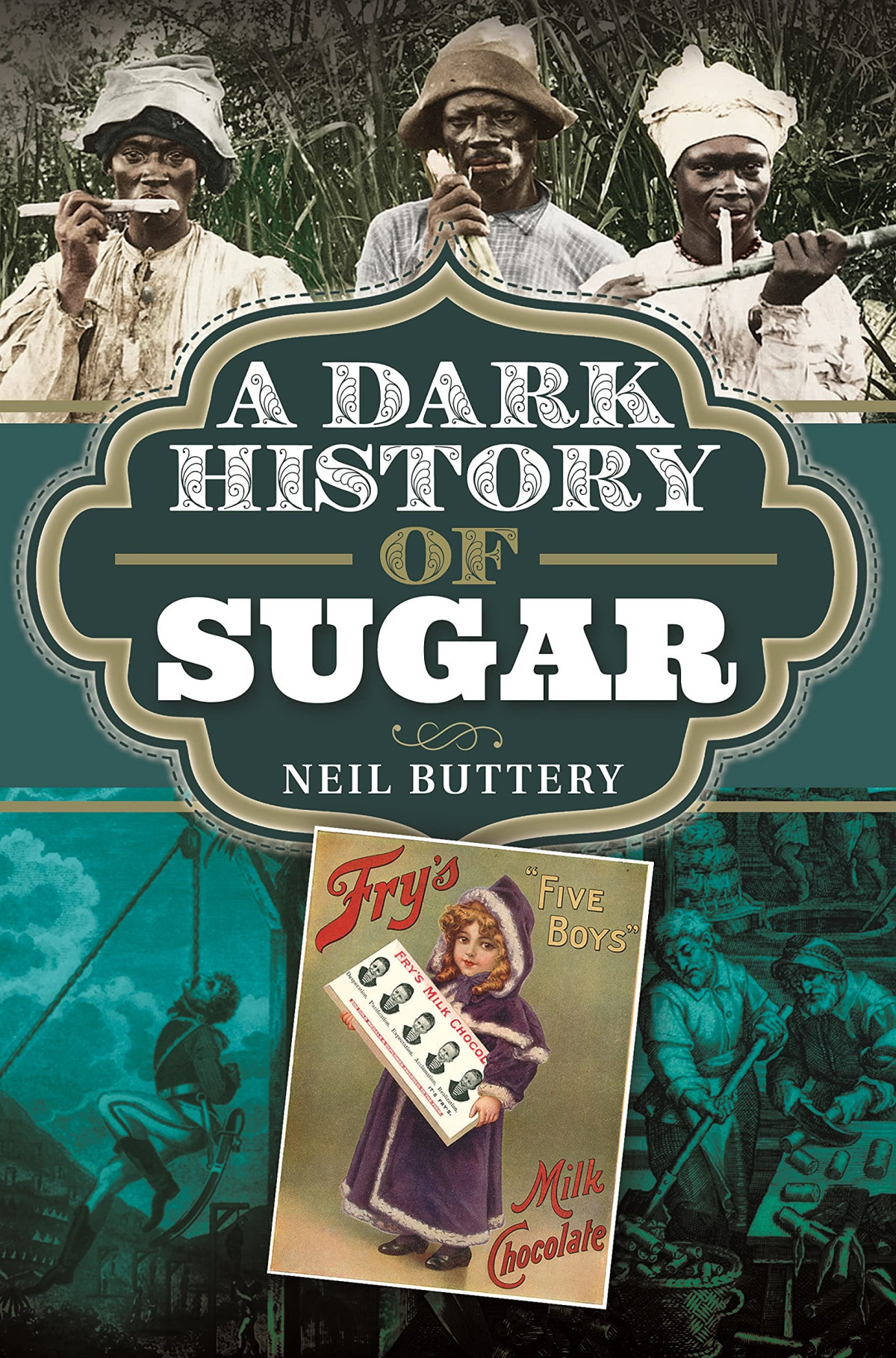 A Dark History Of Sugar Neil Buttery