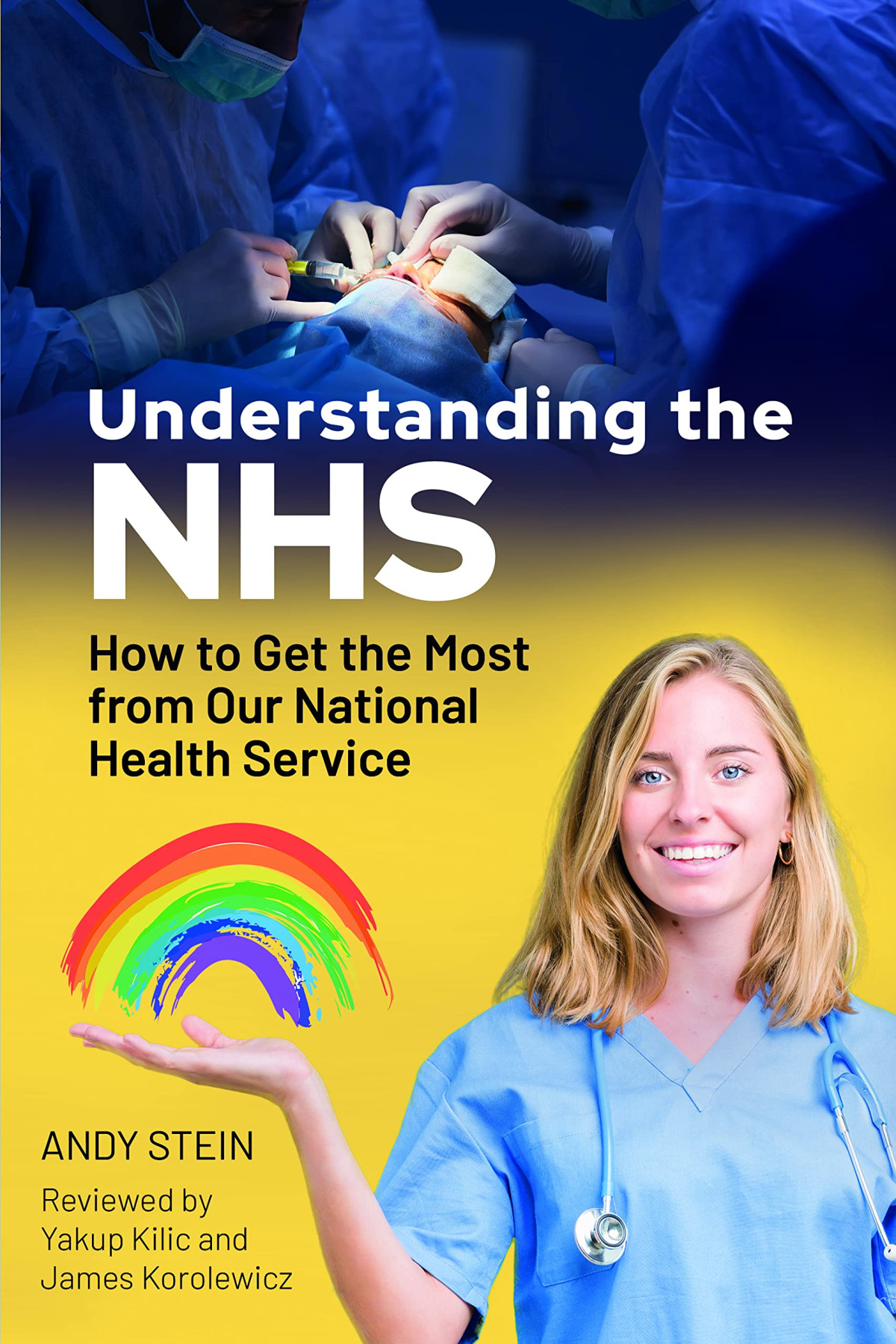 Understanding The Nhs How To Get The Most From Our National Health Service Stein Andy