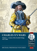 Charles Xs Wars Volume 1 Armies Of The Swedish Deluge 16551660 1st Edition Michael Fredholm Von Essen