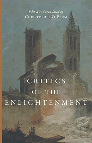 Critics Of The Enlightenment Christopher Olaf Blum