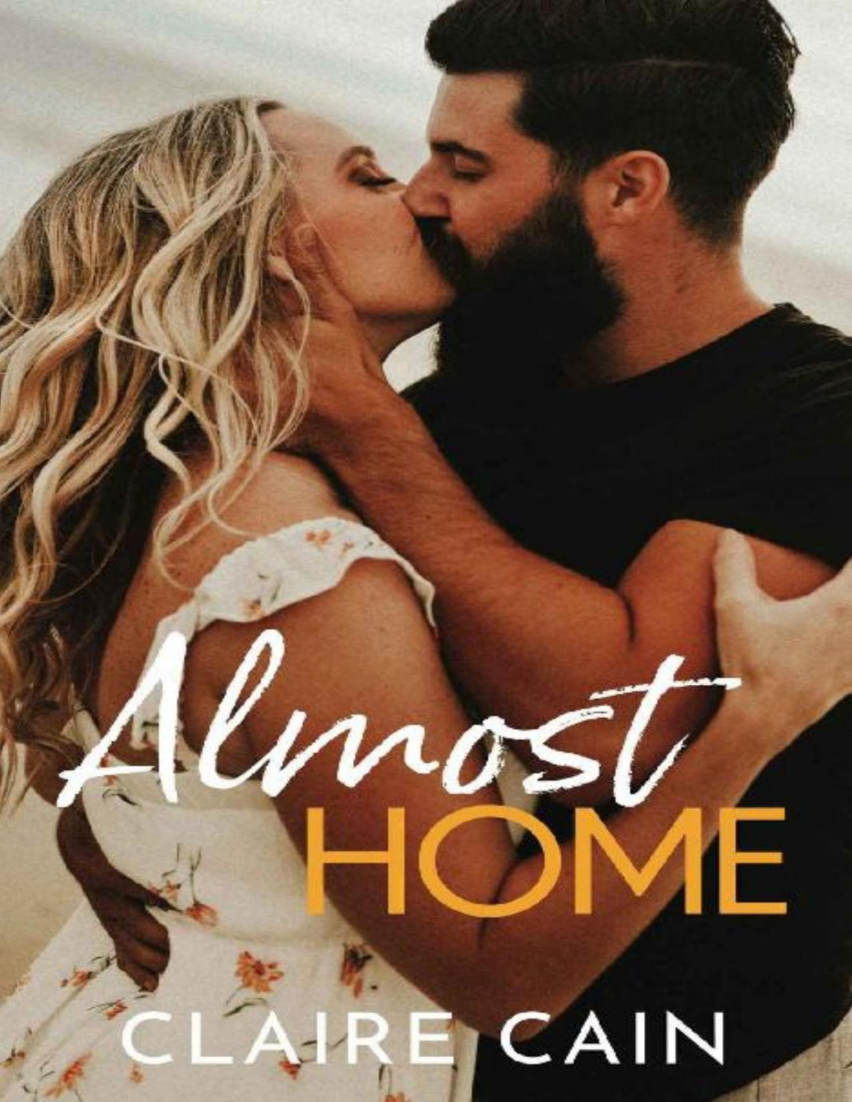 Almost Home A Sweet Small Town Second Chance Romance Back To Silver Ridge Book 4 Claire Cain