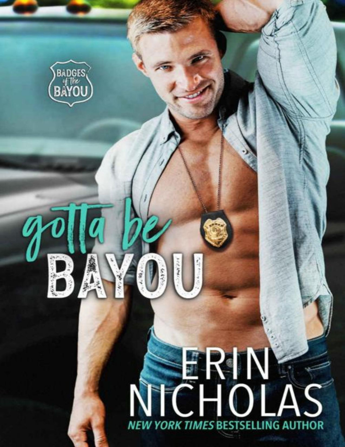Gotta Be Bayou Badges Of The Bayou A Grumpysunny Stuck Together Small Town Rom Com Erin Nicholas